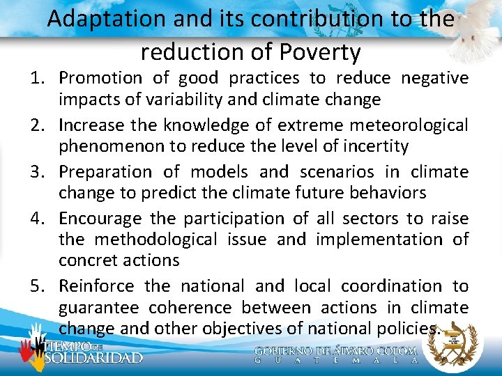 Adaptation and its contribution to the reduction of Poverty 1. Promotion of good practices