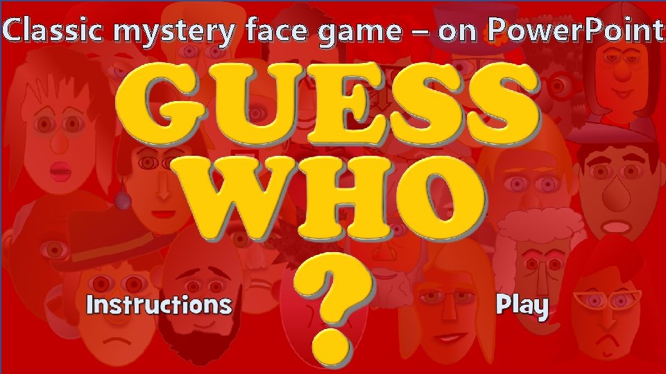 Classic mystery face game – on Power. Point 