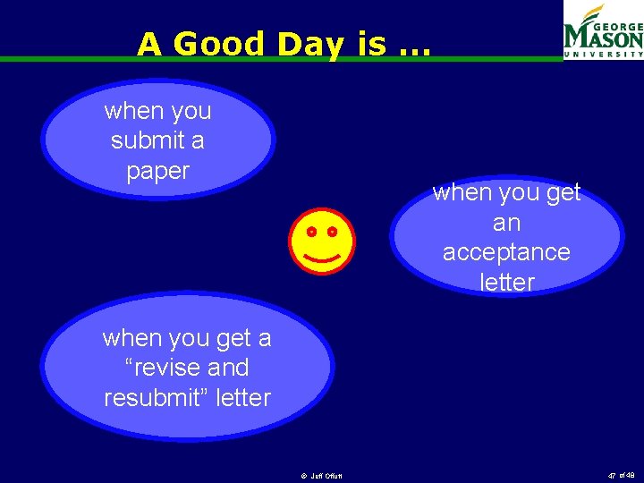 A Good Day is … when you submit a paper when you get an