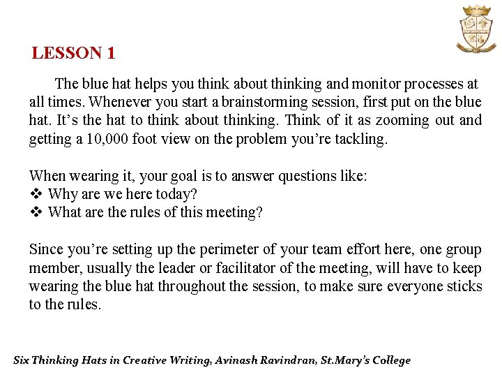 LESSON 1 The blue hat helps you think about thinking and monitor processes at