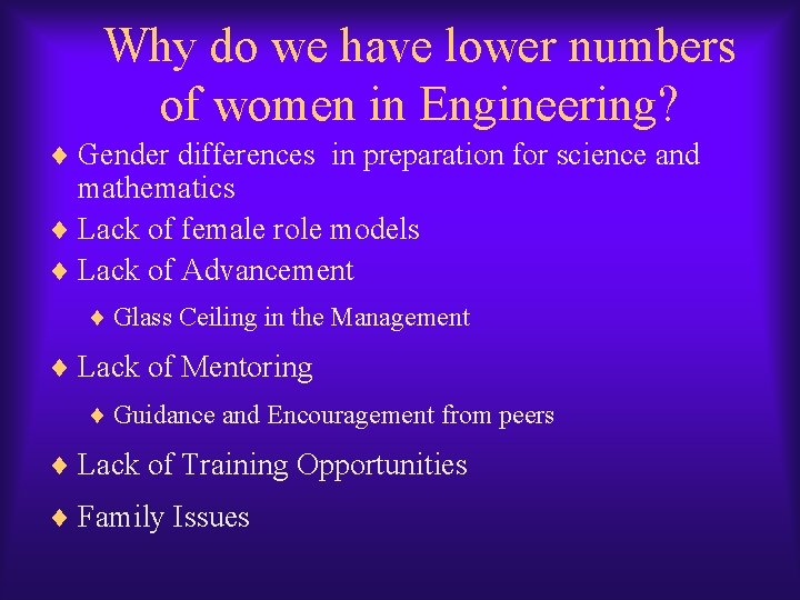 Why do we have lower numbers of women in Engineering? ¨ Gender differences in Why do we have lower numbers of women in Engineering? ¨ Gender differences in