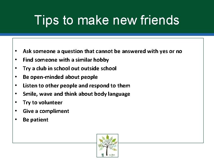 Tips to make new friends • • • Ask someone a question that cannot