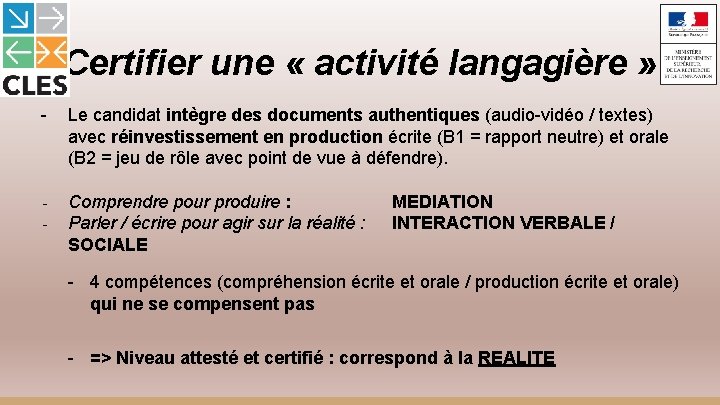 Certifier une « activité langagière » - Le candidat intègre des documents authentiques (audio-vidéo