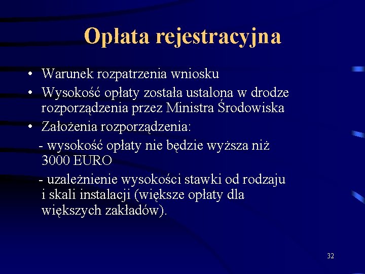 Opłata rejestracyjna • Warunek rozpatrzenia wniosku • Wysokość opłaty została ustalona w drodze rozporządzenia