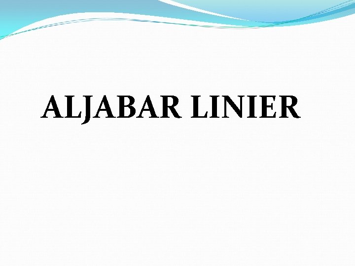 ALJABAR LINIER 