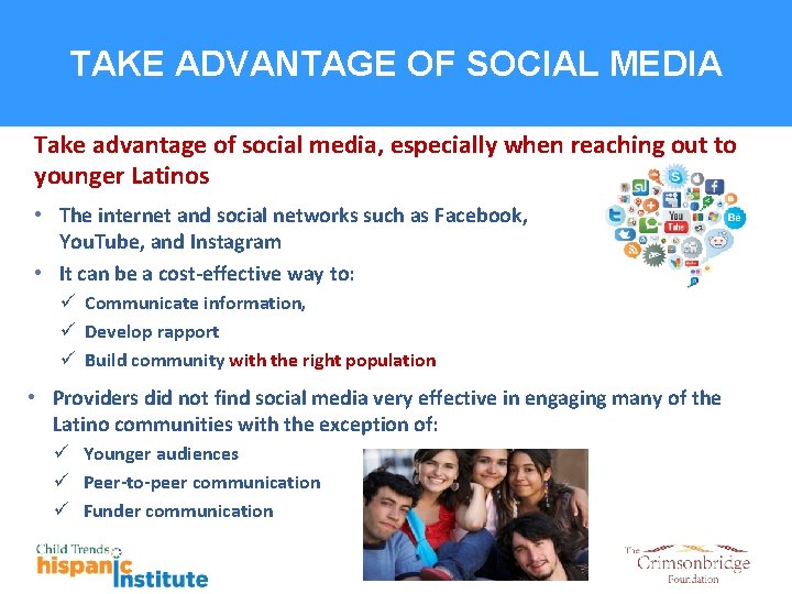 TAKE ADVANTAGE OF SOCIAL MEDIA Take advantage of social media, especially when reaching out