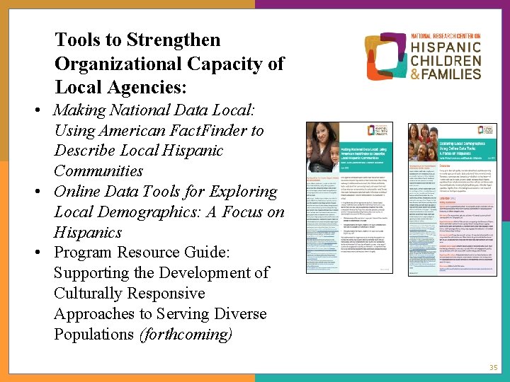 Tools to Strengthen About the Center. Capacity of Organizational Local Agencies: • Making National
