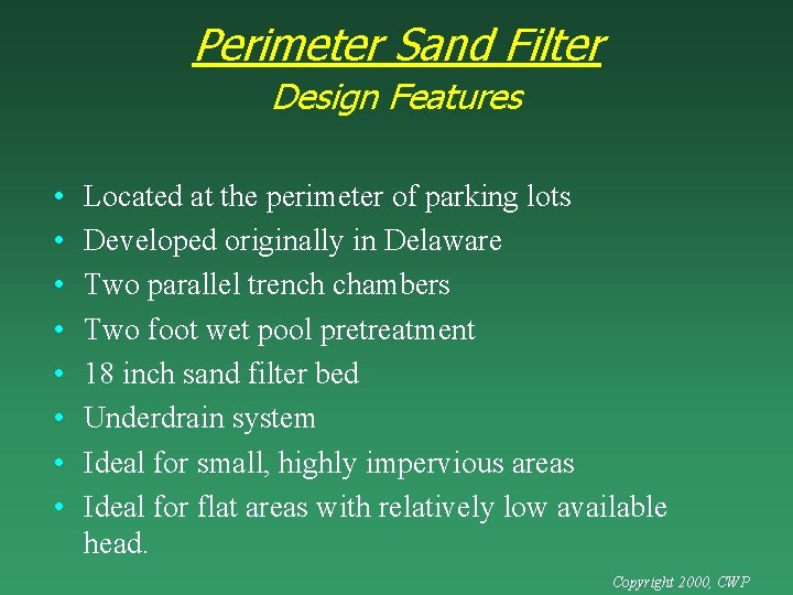 Perimeter Sand Filter Design Features • • Located at the perimeter of parking lots