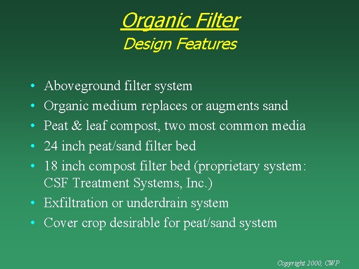 Organic Filter Design Features • • • Aboveground filter system Organic medium replaces or