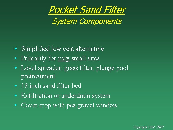 Pocket Sand Filter System Components • Simplified low cost alternative • Primarily for very