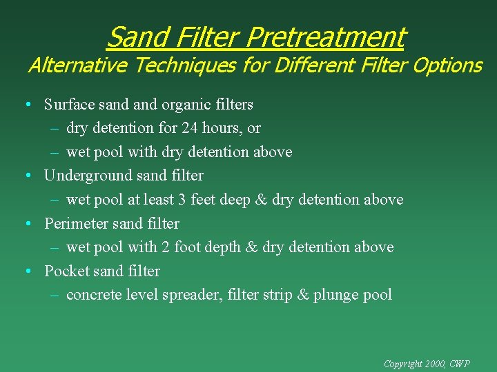 Sand Filter Pretreatment Alternative Techniques for Different Filter Options • Surface sand organic filters