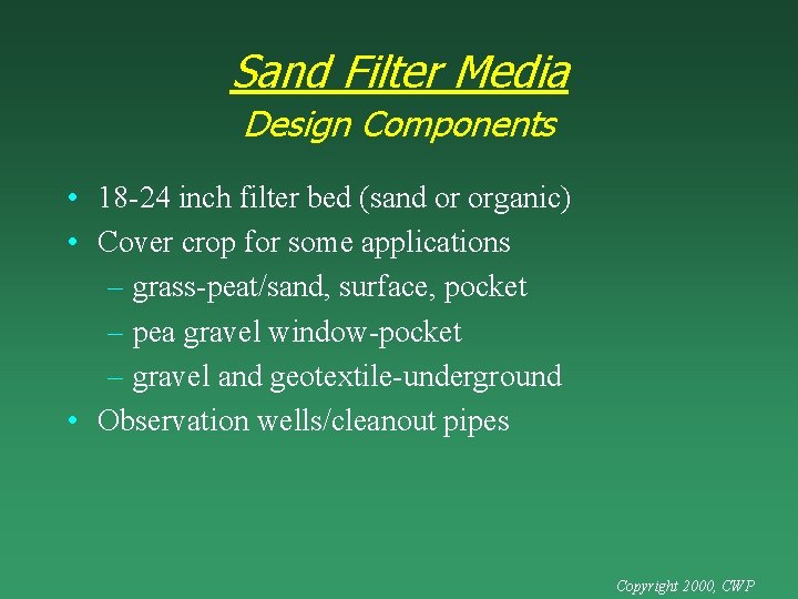 Sand Filter Media Design Components • 18 -24 inch filter bed (sand or organic)
