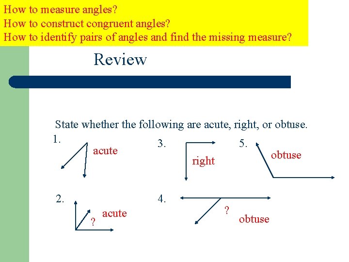 How to measure angles? How to construct congruent angles? How to identify pairs of