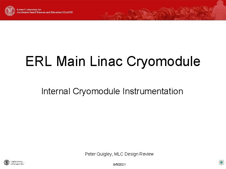 ERL Main Linac Cryomodule Internal Cryomodule Instrumentation Peter Quigley, MLC Design Review 9/5/2021 