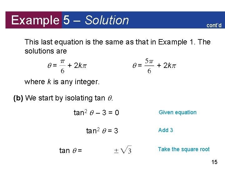 Example 5 – Solution cont’d This last equation is the same as that in