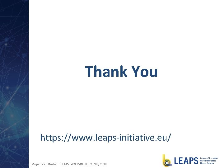 Thank You https: //www. leaps-initiative. eu/ Mirjam van Daalen – LEAPS WG 3 SOLEIL–