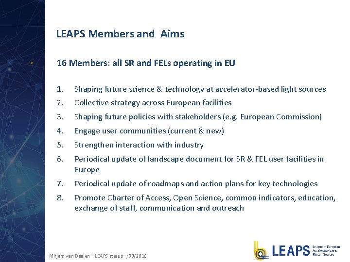 LEAPS Members and Aims 16 Members: all SR and FELs operating in EU 1.