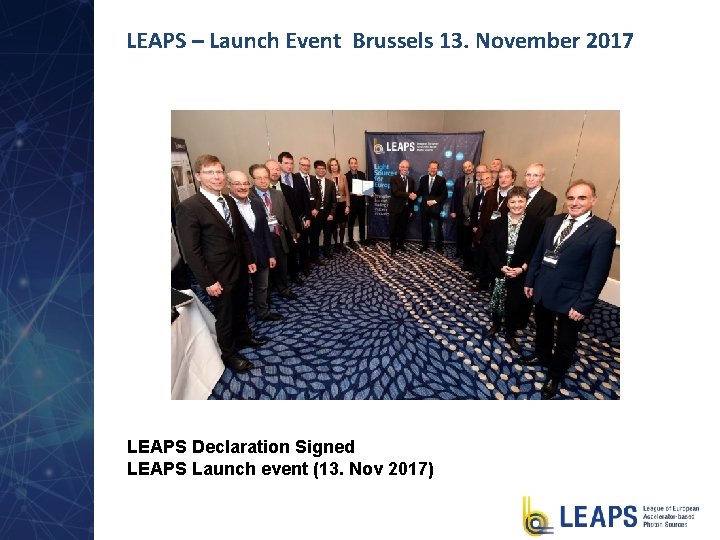 LEAPS – Launch Event Brussels 13. November 2017 LEAPS Declaration Signed LEAPS Launch event