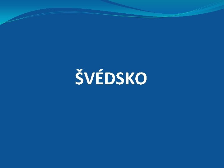 ŠVÉDSKO 