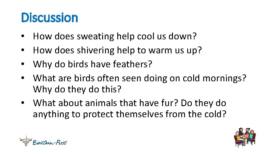 Discussion How does sweating help cool us down? How does shivering help to warm