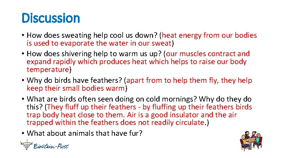 Discussion • How does sweating help cool us down? (heat energy from our bodies