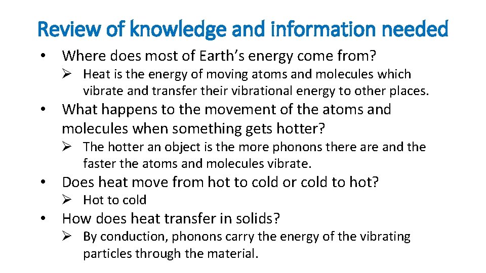 Review of knowledge and information needed • Where does most of Earth’s energy come