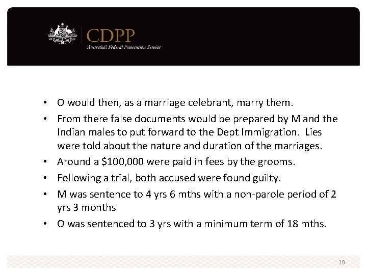 • O would then, as a marriage celebrant, marry them. • From there • O would then, as a marriage celebrant, marry them. • From there
