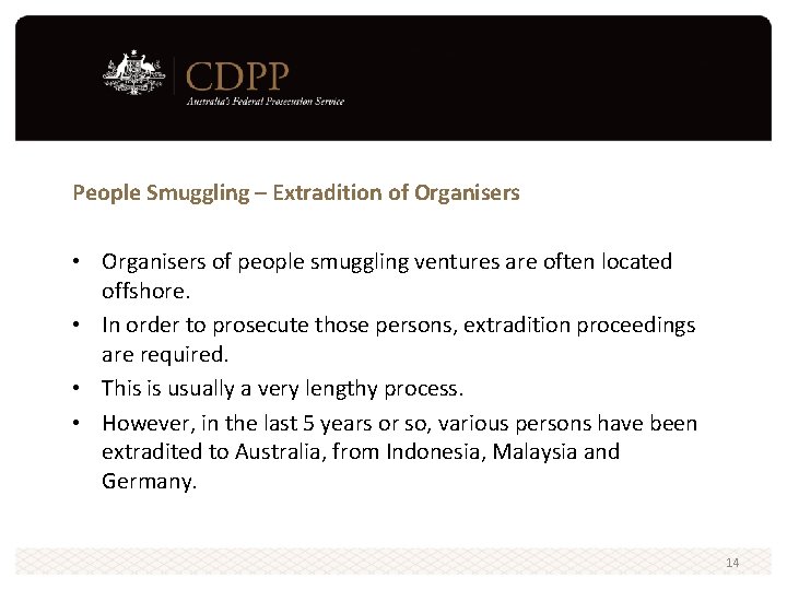 People Smuggling – Extradition of Organisers • Organisers of people smuggling ventures are often People Smuggling – Extradition of Organisers • Organisers of people smuggling ventures are often