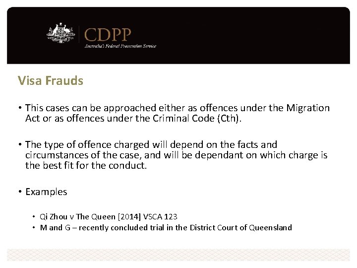Visa Frauds • This cases can be approached either as offences under the Migration Visa Frauds • This cases can be approached either as offences under the Migration