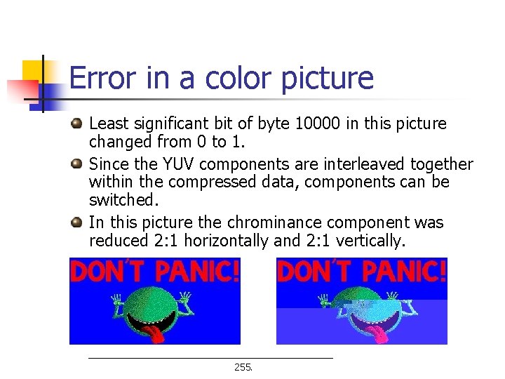 Error in a color picture Least significant bit of byte 10000 in this picture