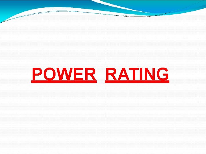 POWER RATING 