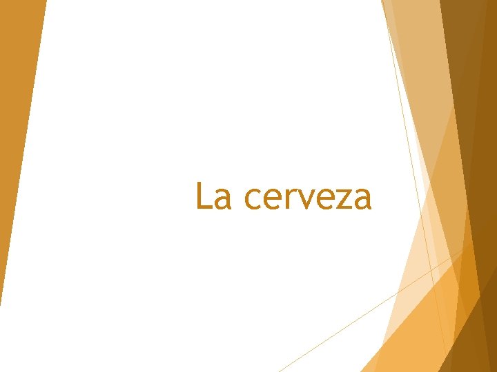 La cerveza 