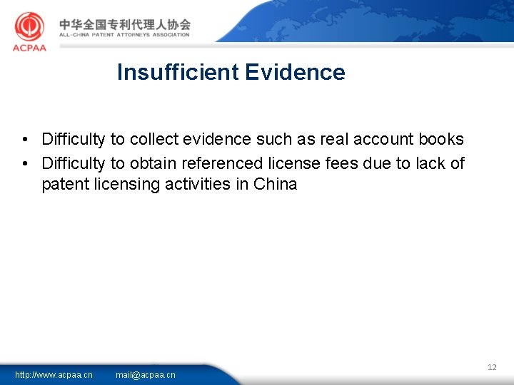 Insufficient Evidence • Difficulty to collect evidence such as real account books • Difficulty