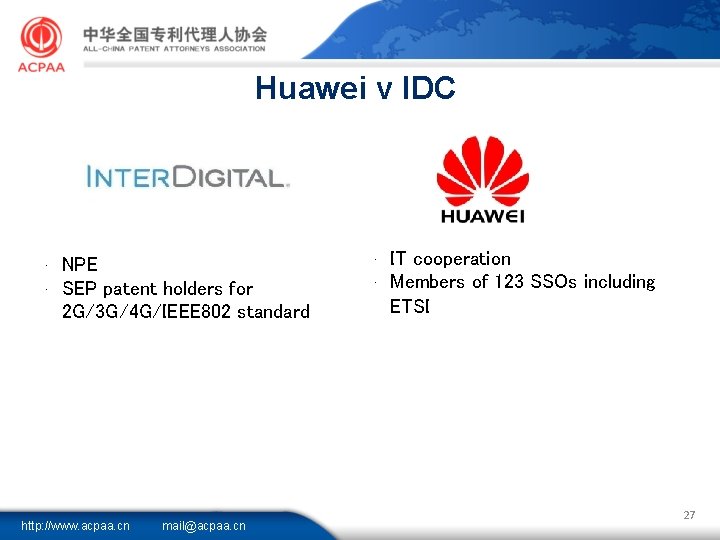 Huawei v IDC • • NPE SEP patent holders for 2 G/3 G/4 G/IEEE