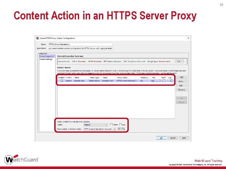 23 Content Action in an HTTPS Server Proxy Watch. Guard Training Copyright © 2017