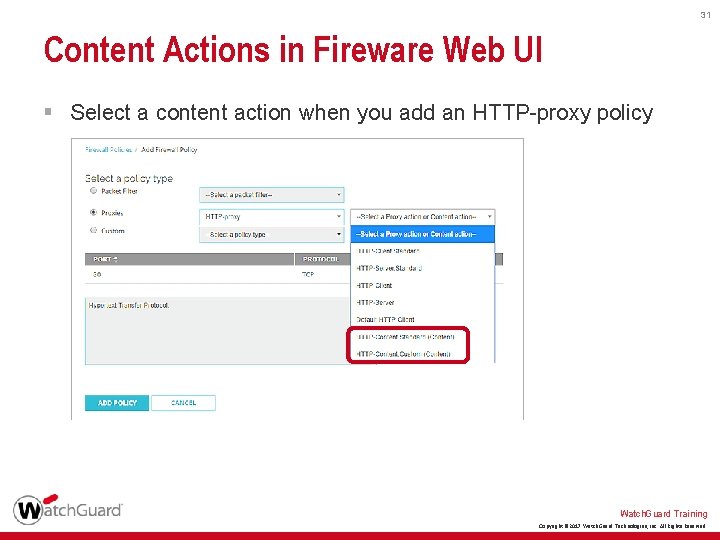 31 Content Actions in Fireware Web UI § Select a content action when you