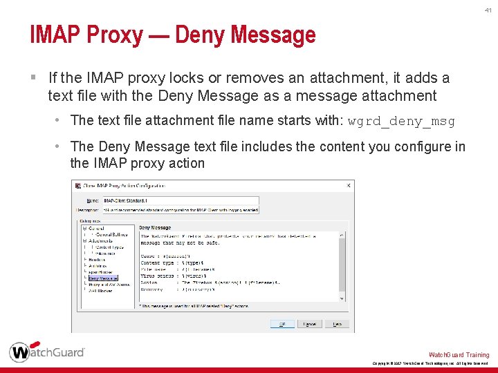 41 IMAP Proxy — Deny Message § If the IMAP proxy locks or removes