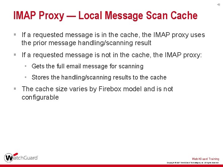 43 IMAP Proxy — Local Message Scan Cache § If a requested message is