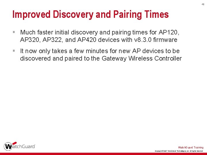 49 Improved Discovery and Pairing Times § Much faster initial discovery and pairing times