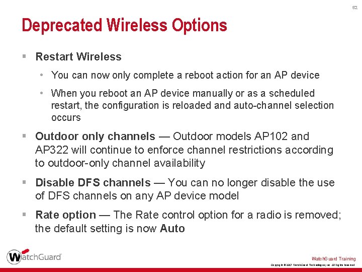 52 Deprecated Wireless Options § Restart Wireless • You can now only complete a