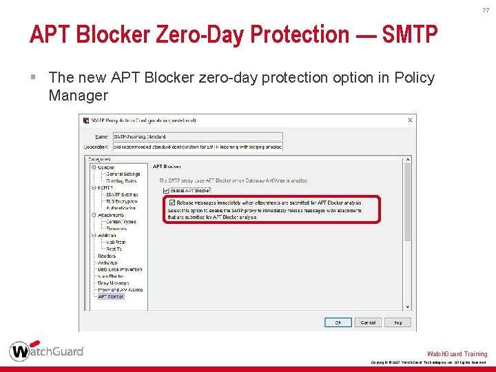 77 APT Blocker Zero-Day Protection — SMTP § The new APT Blocker zero-day protection