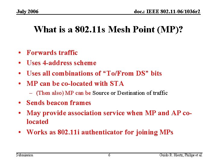 July 2006 doc. : IEEE 802. 11 -06/1036 r 2 What is a 802. July 2006 doc. : IEEE 802. 11 -06/1036 r 2 What is a 802.