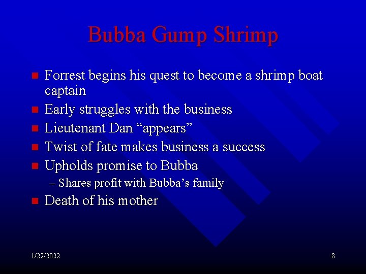 Bubba Gump Shrimp n n n Forrest begins his quest to become a shrimp