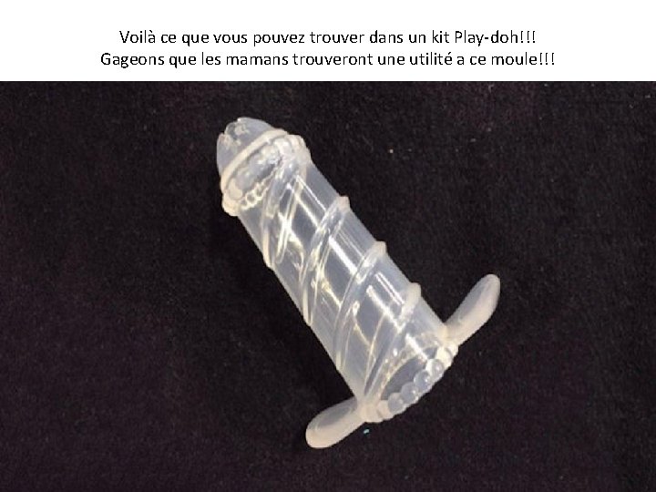 Voilà ce que vous pouvez trouver dans un kit Play-doh!!! Gageons que les mamans