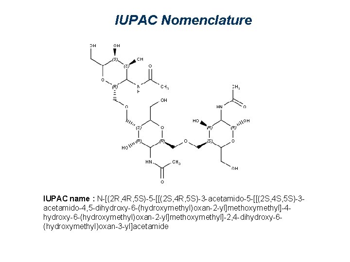 IUPAC Nomenclature IUPAC name : N-[(2 R, 4 R, 5 S)-5 -[[(2 S, 4