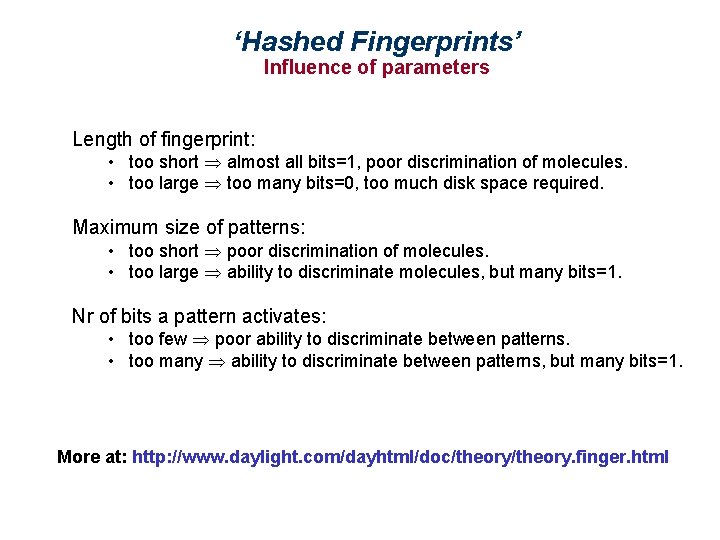 ‘Hashed Fingerprints’ Influence of parameters Length of fingerprint: • too short almost all bits=1,