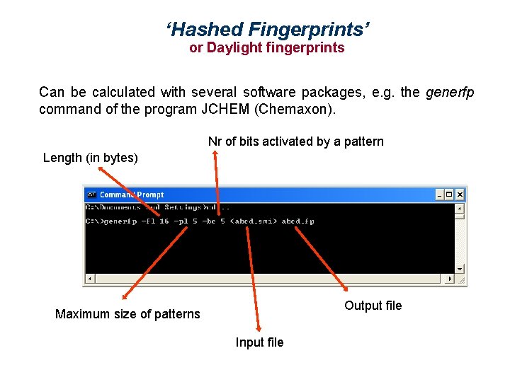 ‘Hashed Fingerprints’ or Daylight fingerprints Can be calculated with several software packages, e. g.