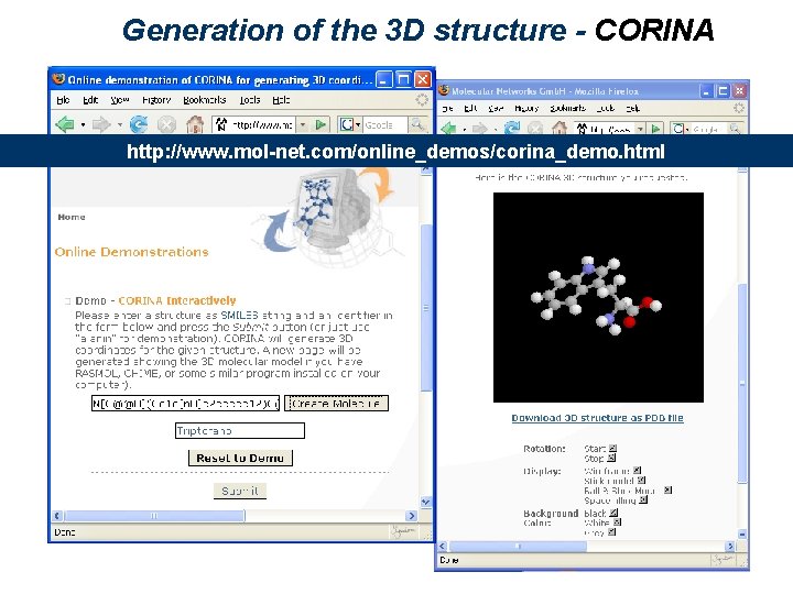 Generation of the 3 D structure - CORINA http: //www. mol-net. com/online_demos/corina_demo. html 