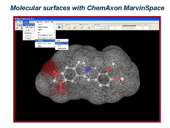Molecular surfaces with Chem. Axon Marvin. Space 