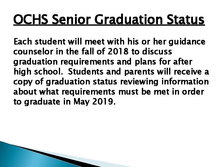 OCHS Senior Graduation Status Each student will meet with his or her guidance counselor